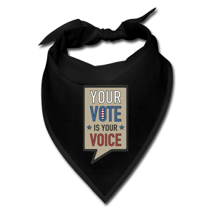 Your Vote is Your Voice-Bandana - black