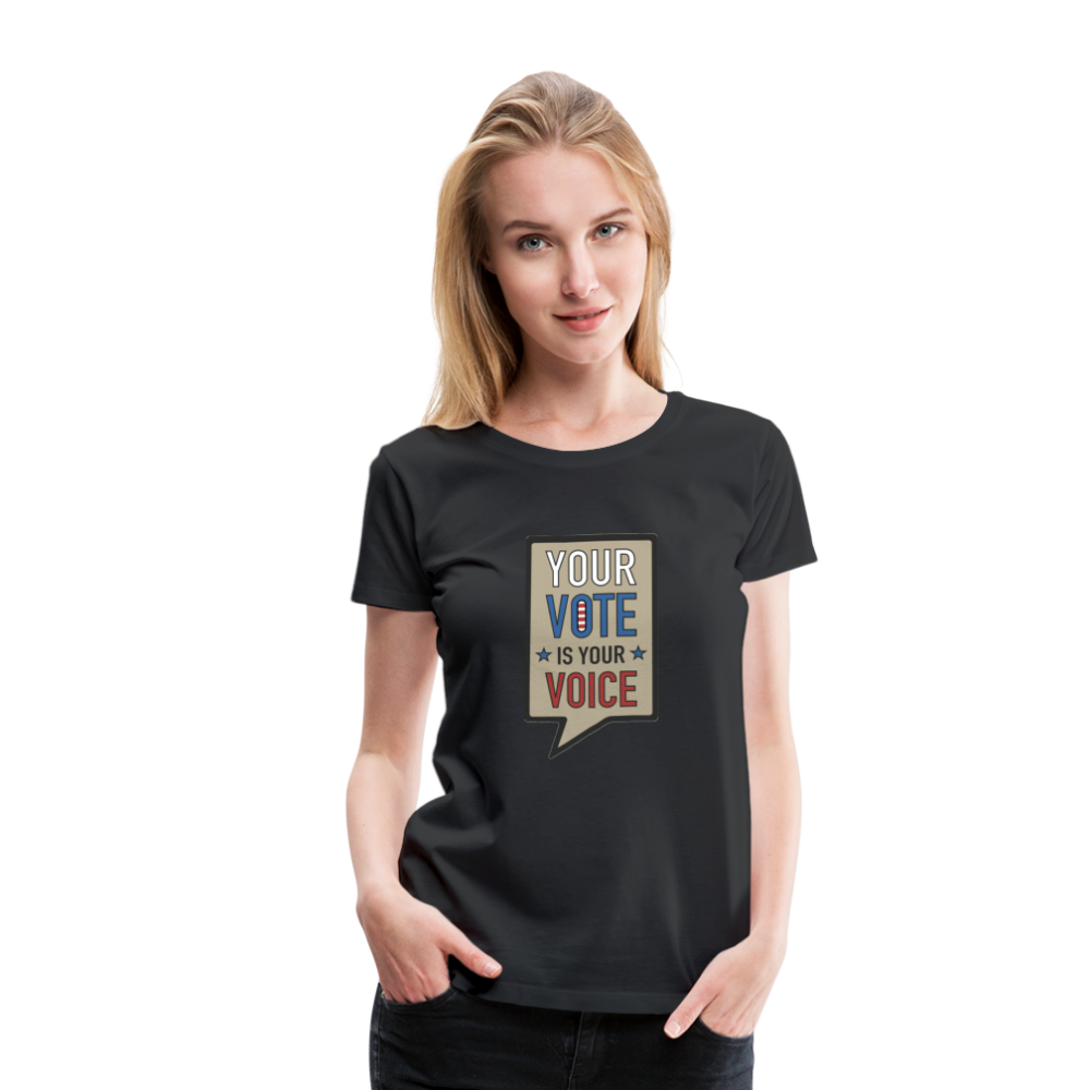 Your Vote is Your Voice - Women’s Premium T-Shirt - black