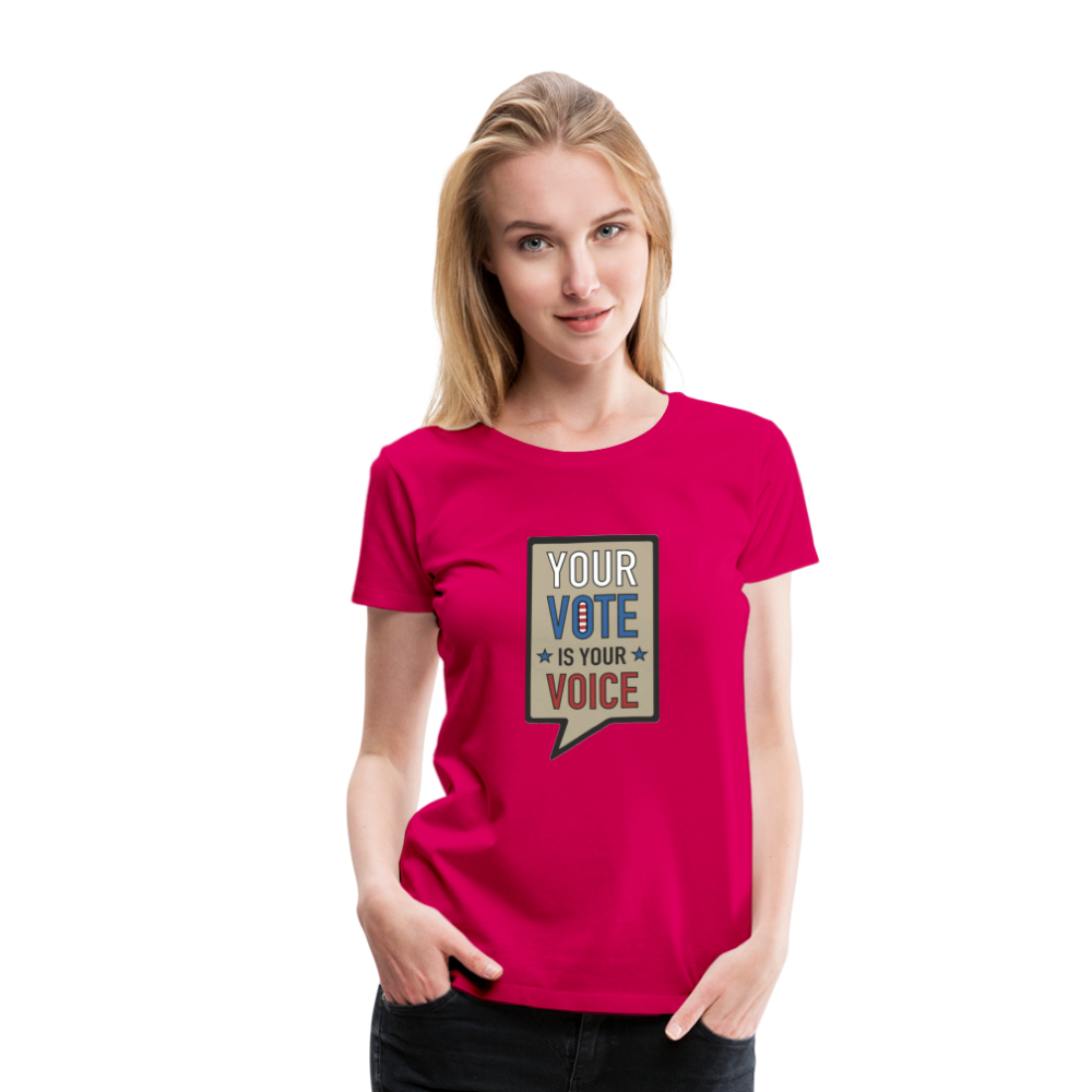 Your Vote is Your Voice - Women’s Premium T-Shirt - dark pink