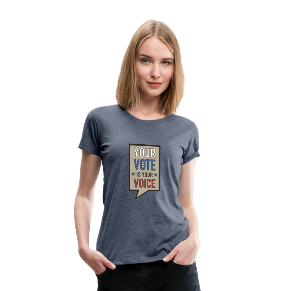 Your Vote is Your Voice - Women’s Premium T-Shirt - heather blue