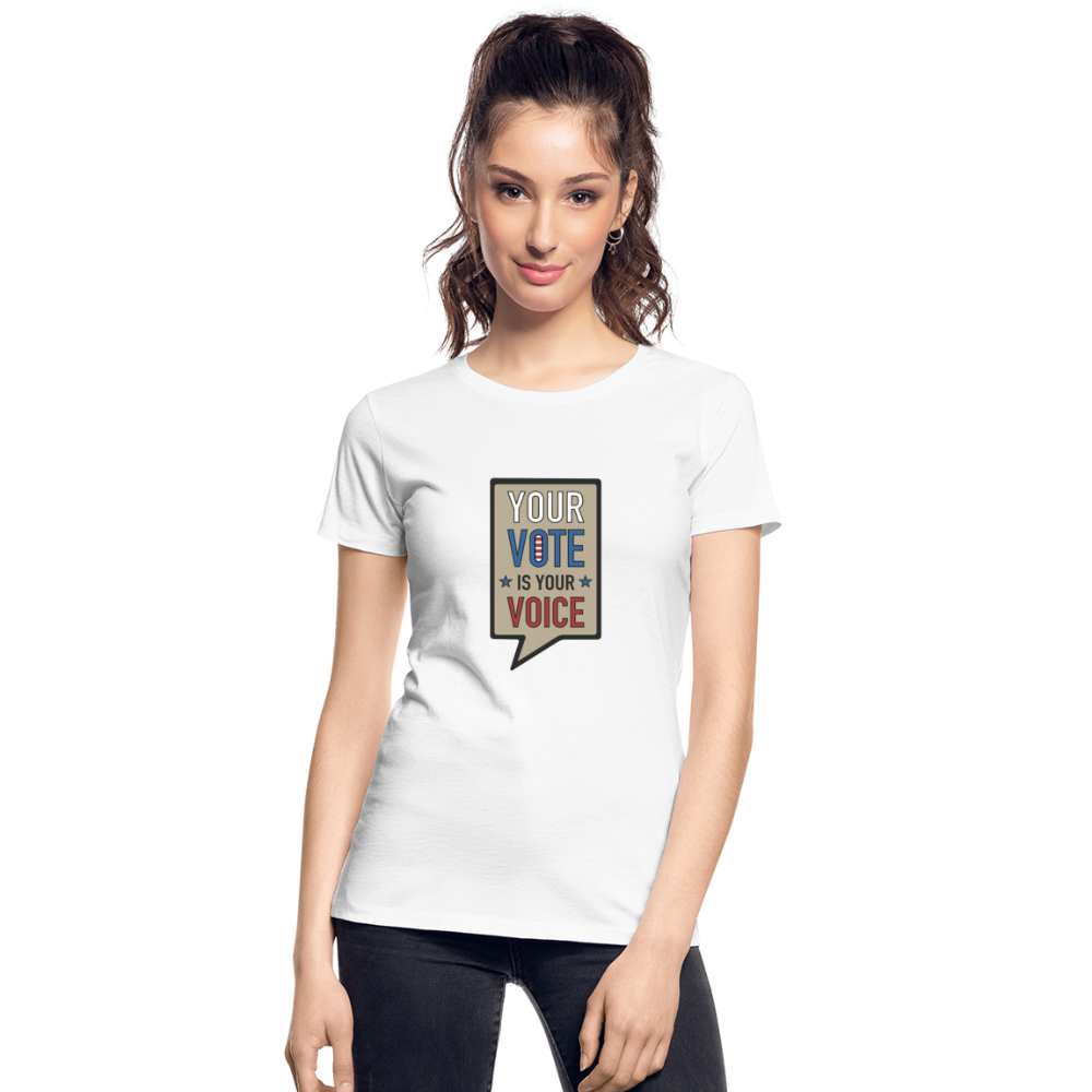 Your Vote is Your Voice - Women’s Premium Organic T-Shirt - white
