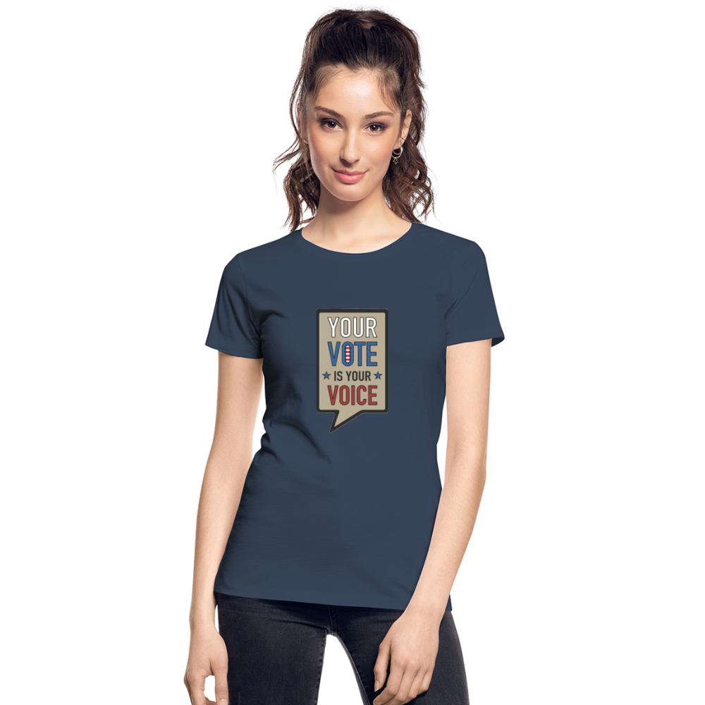 Your Vote is Your Voice - Women’s Premium Organic T-Shirt - navy