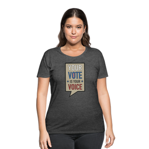 Your Vote is Your Voice - Women’s Curvy T-Shirt - deep heather