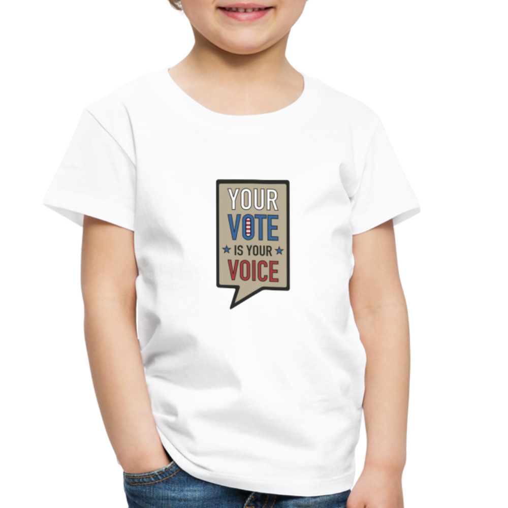 Your Vote is Your Voice - Toddler Premium T-Shirt - white