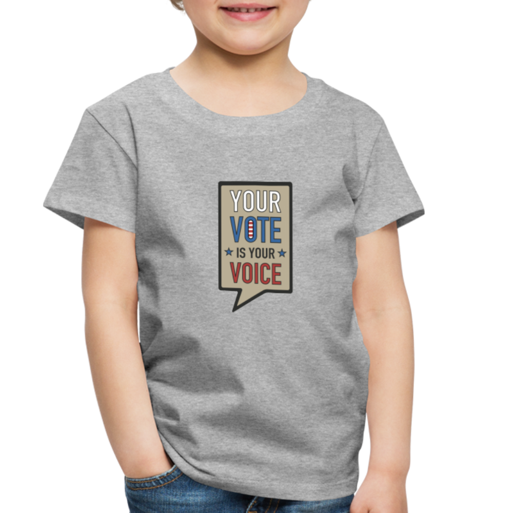 Your Vote is Your Voice - Toddler Premium T-Shirt - heather gray
