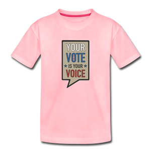 Your Vote is Your Voice - Toddler Premium T-Shirt - pink