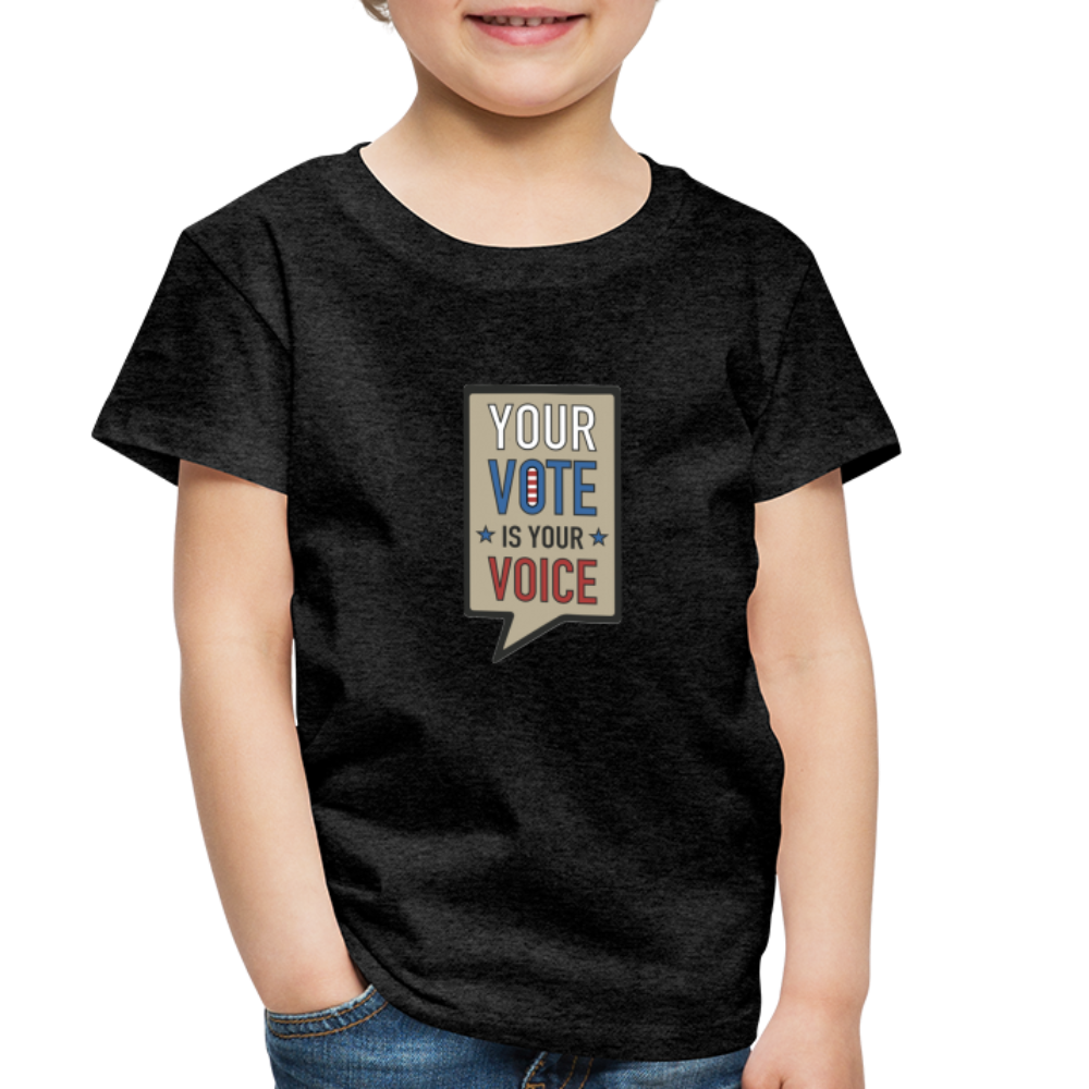 Your Vote is Your Voice - Toddler Premium T-Shirt - charcoal gray