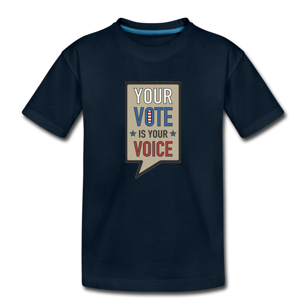 Your Vote is Your Voice - Toddler Premium T-Shirt - deep navy