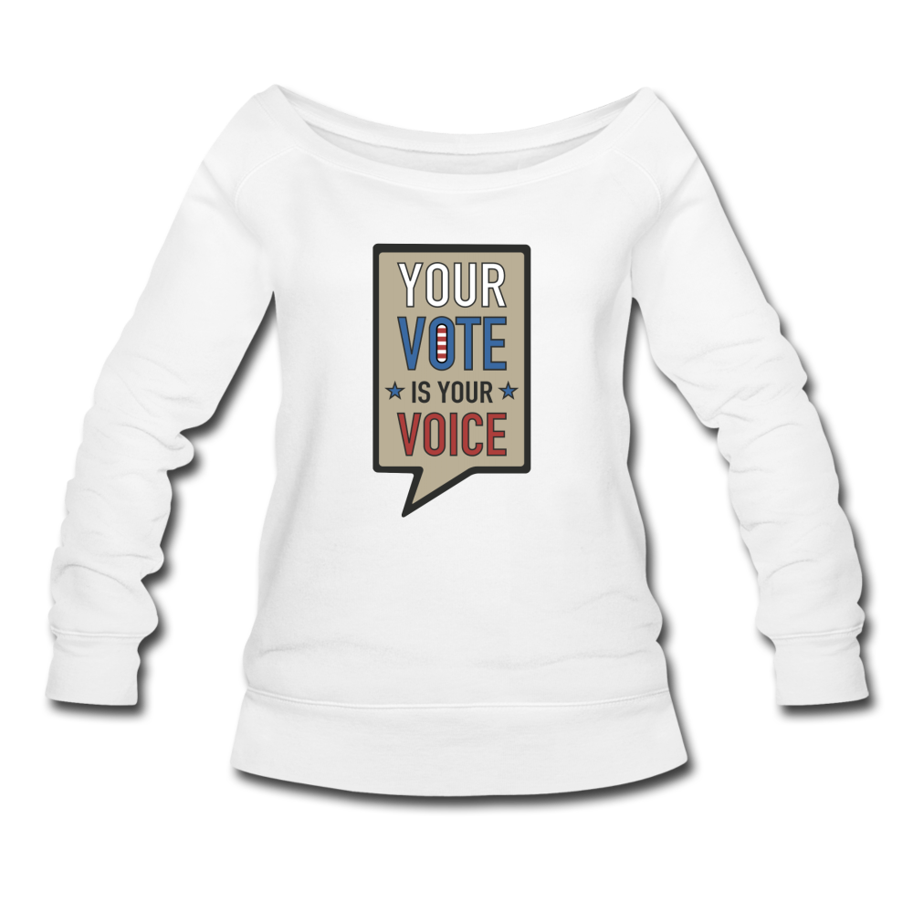 Your Vote is Your Voice  - Women's Wideneck Sweatshirt - white