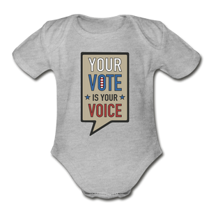 Your Vote is Your Voice - Organic Short Sleeve Baby Bodysuit - heather gray